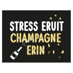 Vlag ''Stress eruit Champagne erin''